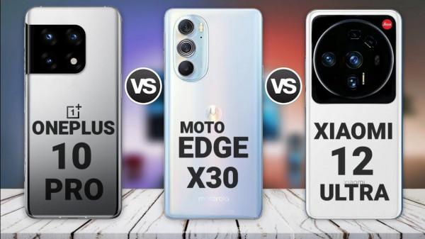 摩托羅拉edgeX30不講武德，一加10Pro和小米12Ultra能否彎道超車