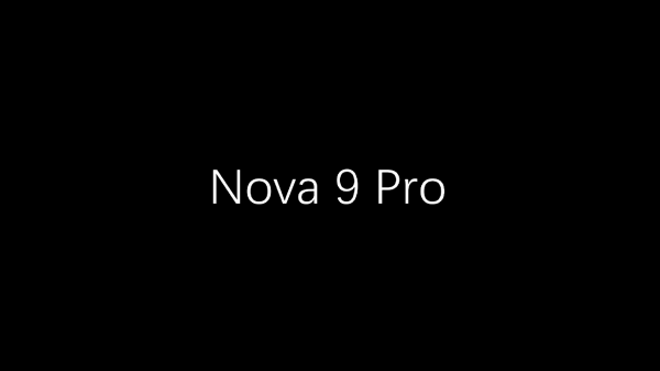 HUAWEI Nova 9 Pro-努力趨於“完美” HUAWEI Nova 9 Pro-努力趨於“完美”