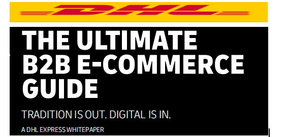 從DHL （敦豪速遞）釋出《B2B電子商務白皮書》所獲啟示